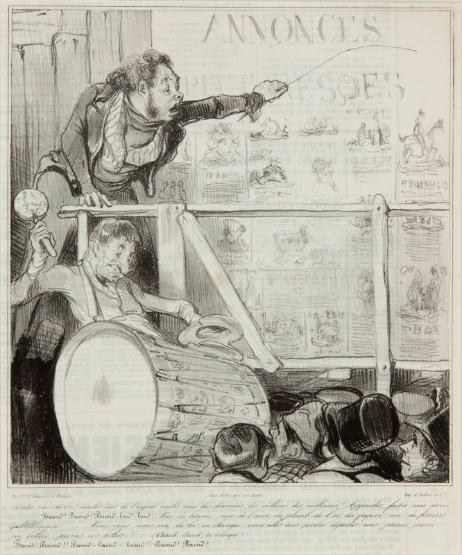 Honoré Daumier, Do you want gold, do you want money, do you want diamonds, millions, zillions?, ...